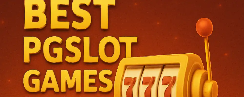 Best PGSlot Games